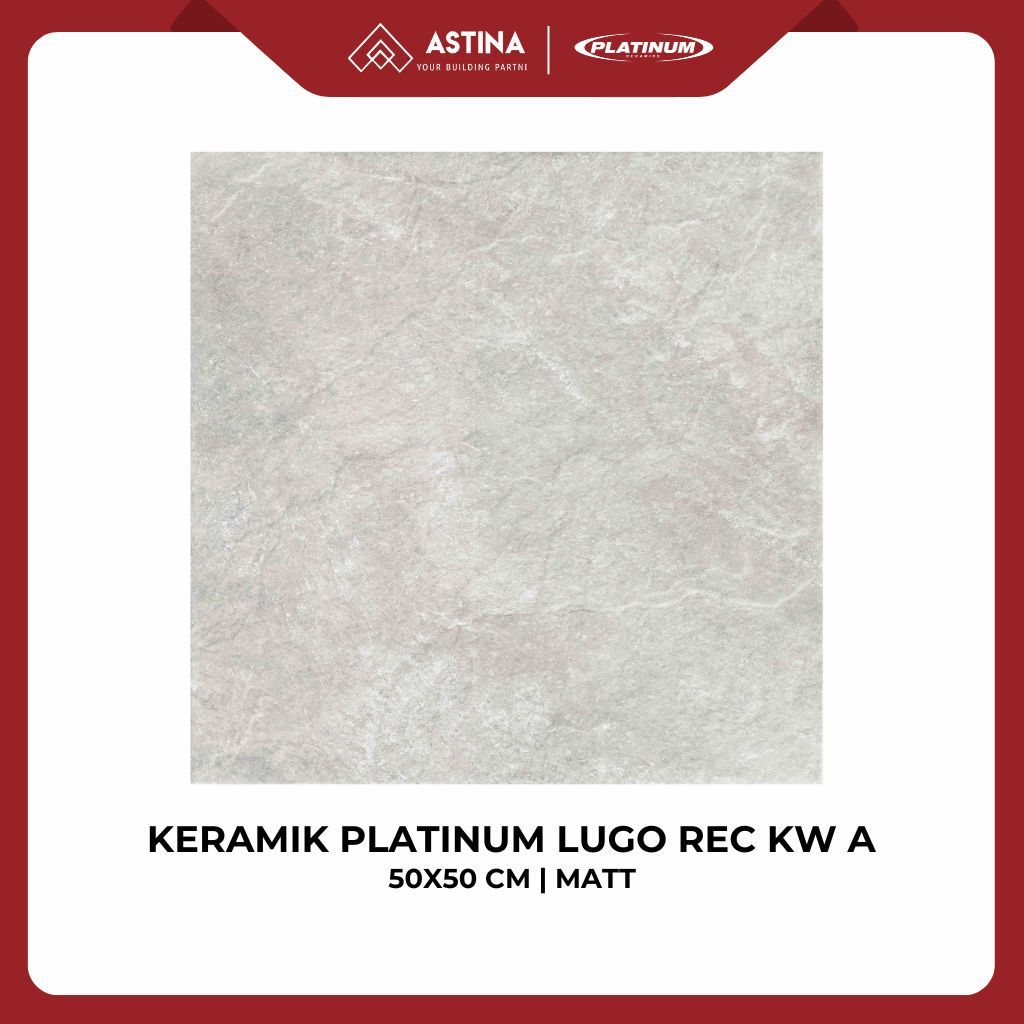 KERAMIK LANTAI PLATINUM LUGO GREY REC 50X50 CM SUPER STOP