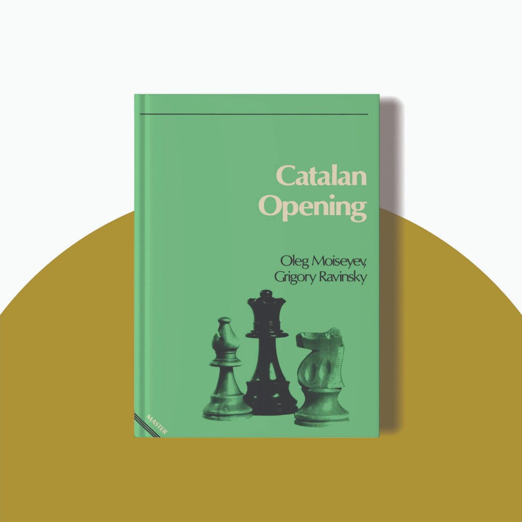 (eng) Catalan Opening by Moiseyev & Ravinsky