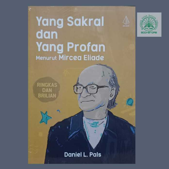 Buku Yang Sakral dan Yang Profan menurut Mircea Eliade - Daniel L Pals - Ircisod Bukumusi Original