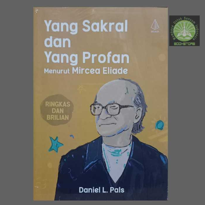 Buku Yang Sakral dan Yang Profan menurut Mircea Eliade - Daniel L Pals - Ircisod Musibookstore Ori