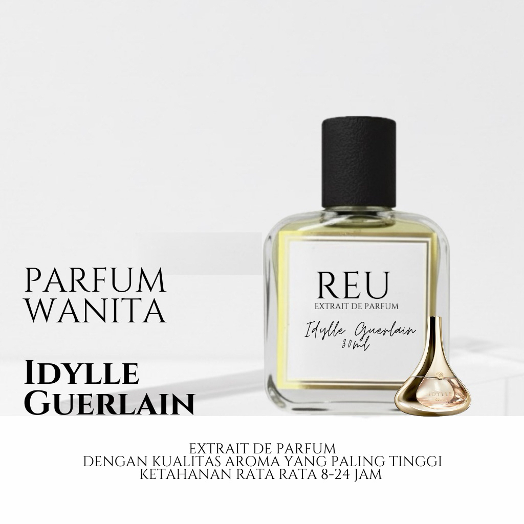 IDYLLE PARFUM REU 30ml & 10ml (EXTRAIT DE PARFUM)