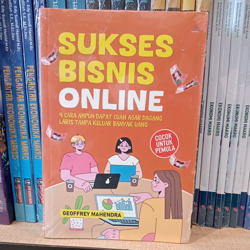 Sukses Bisnis Online: 9 cara ampuh dapat cuan agar dagang laris tanpa keluar banyak uang