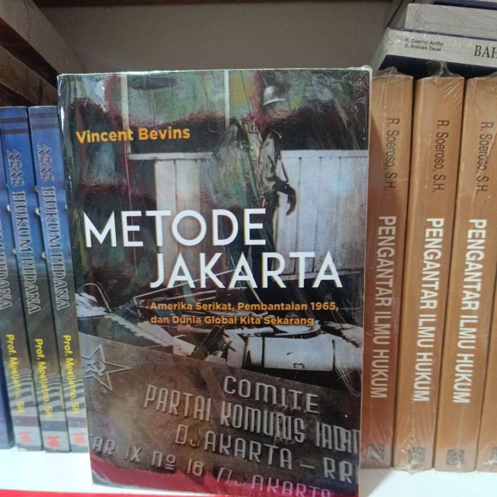 BUKU METODE JAKARTA Amerika serikat Pembantaian 1965 dan Dunia Global Kita Sekarang By Vincent Bevin