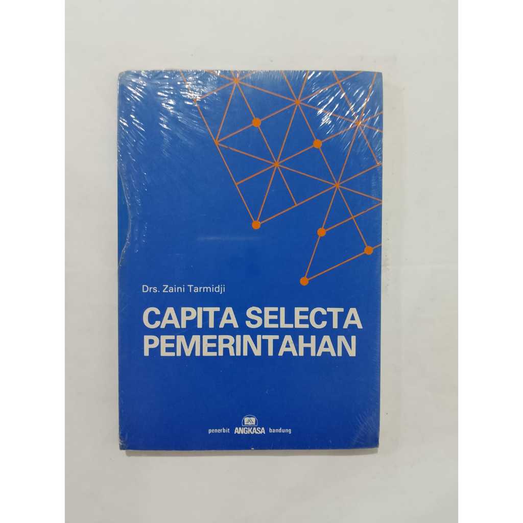BUKU ORI CAPITA SELECTA PEMERINTAHAN - ZAINI TARMIDJI - ANGKASA