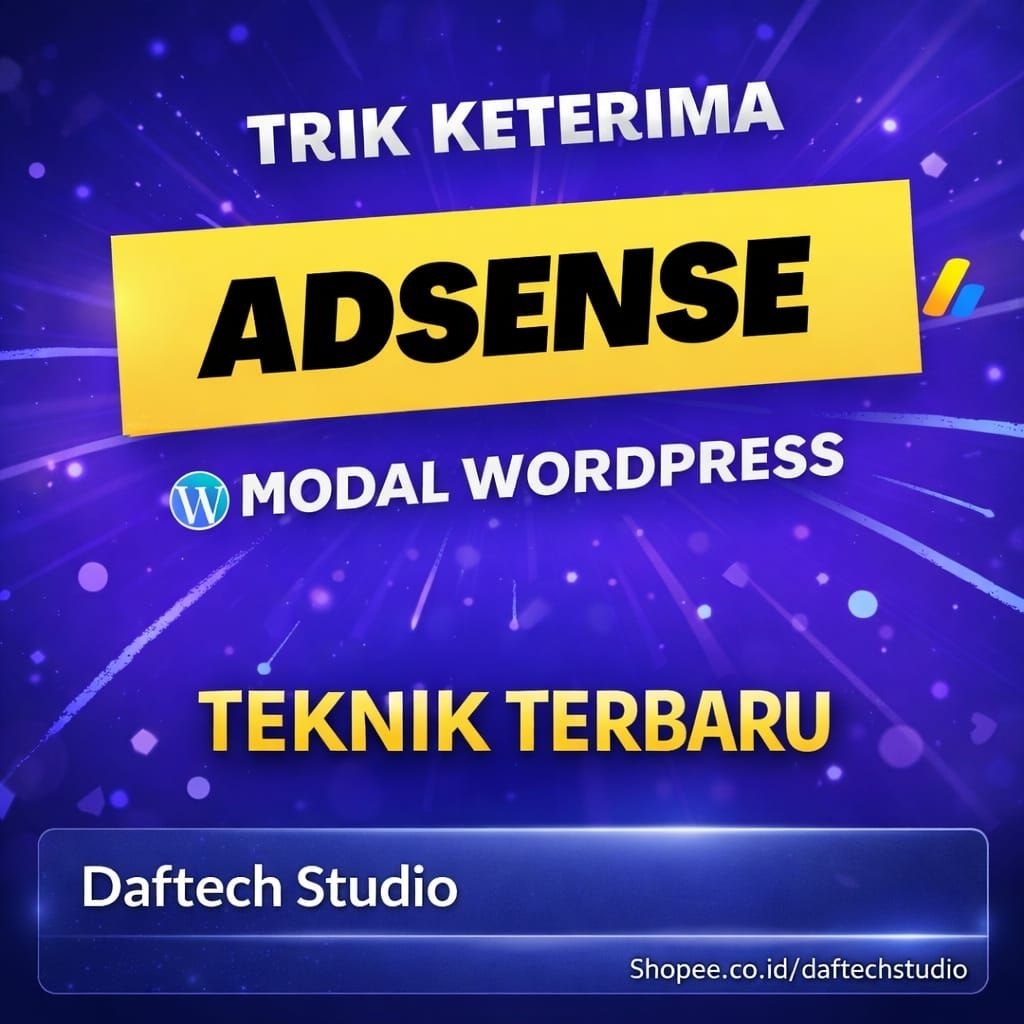 TRIK DI TERIMA ADSENSE MODAL WORDPRESS