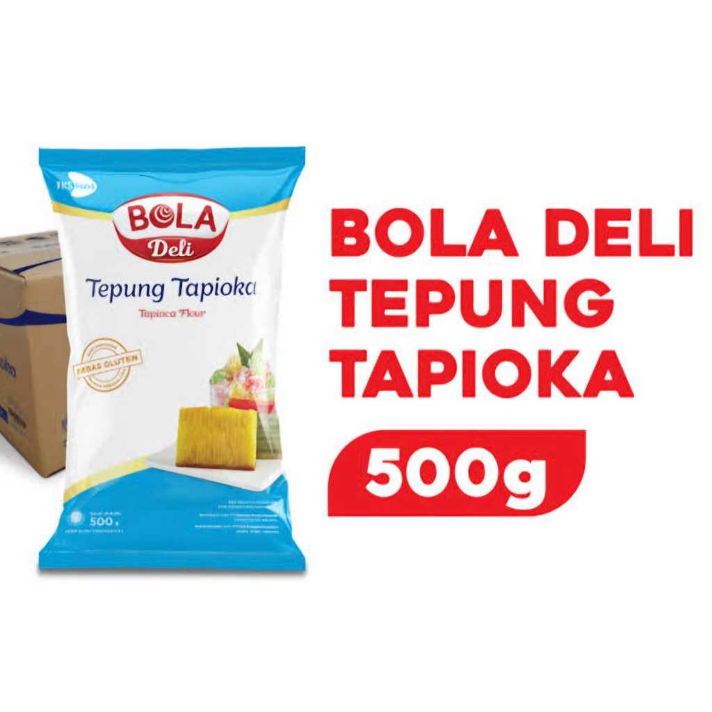 Tepung Tapioka Bola Deli 500gr / Tepung Tapioka Bola Deli