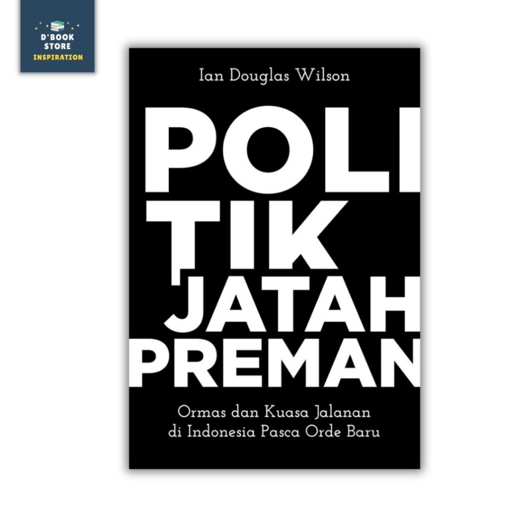Politik Jatah Preman - Marjin Kiri - Ian Douglas Wilson - Dbookstore