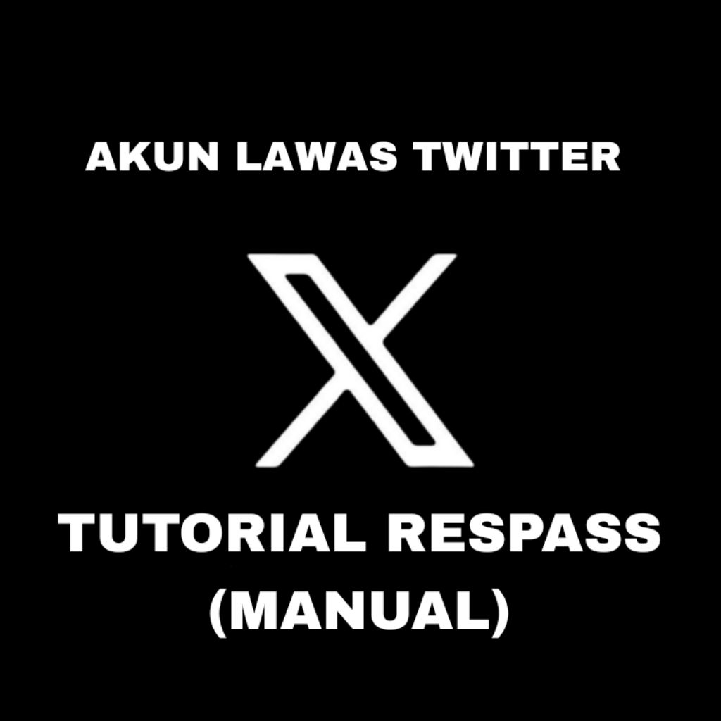 [MANUAL] TUTORIAL RESPASS UNTUK DAPAT AKUN X TWITTER AGED OLD ATAU LAWAS