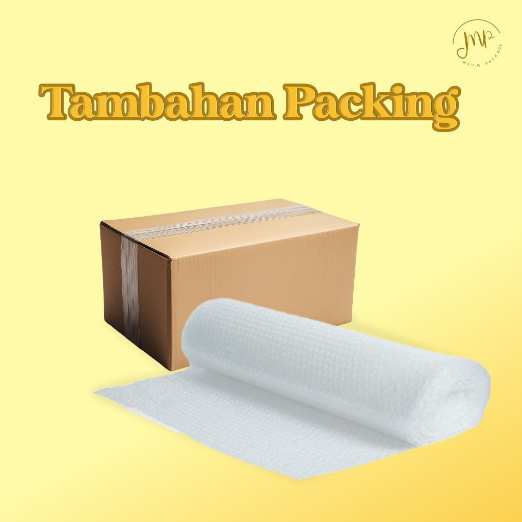 TAMBAHAN PACKING / TAMBAHAN PACKAGING