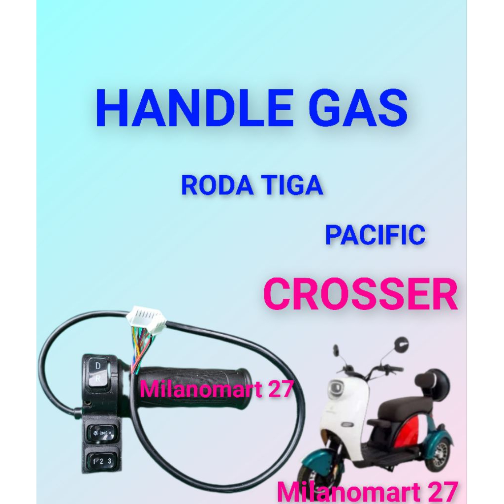 handle gas sepeda listrik roda tiga Pacific crosser throttle gas sepeda listrik roda 3 Pacific crose