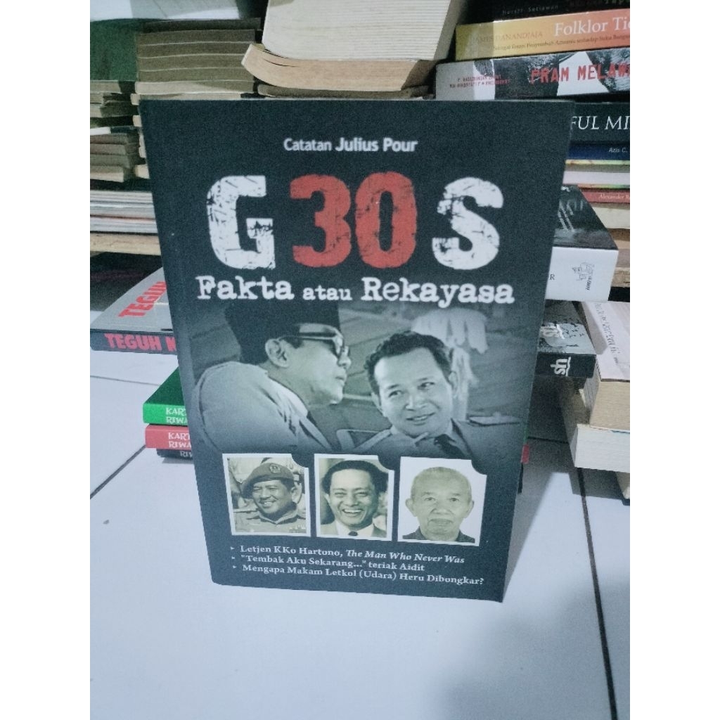 G 30 S Fakta atau rekayasa by Julius Pour