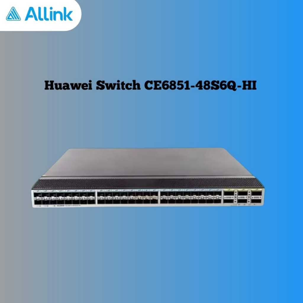 Huawei CE6851-48S6Q-HI Switch 48port Unit Test