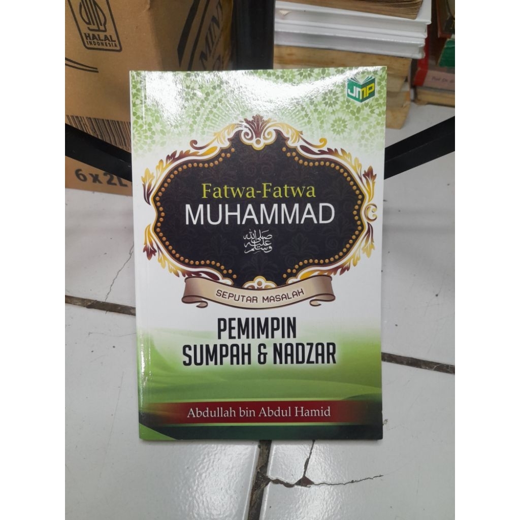 FATWA FATWA MUHAMMAD • SEPUTAR MASALAH PEMIMPIN SUMPAH & NADZAR
