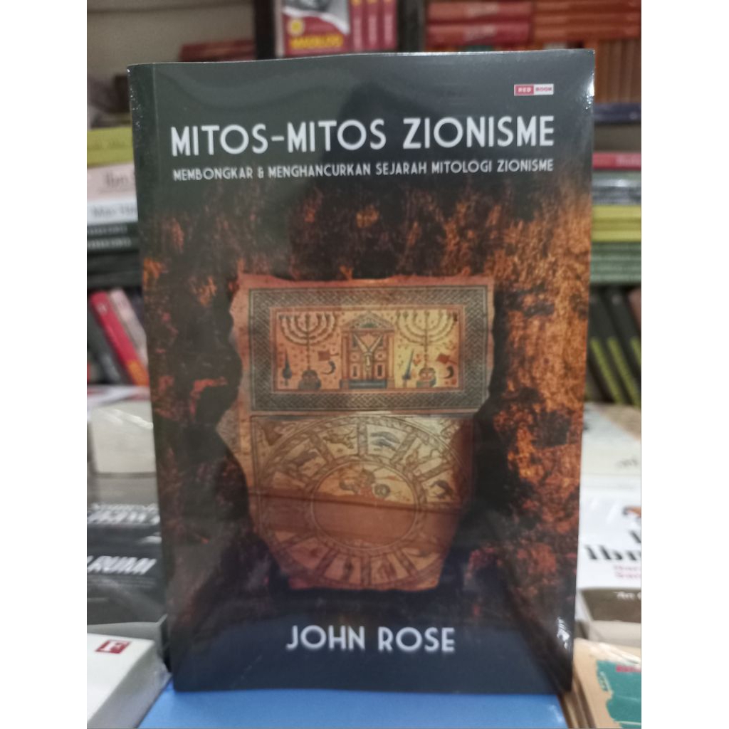 Buku : Mitos-Mitos Zionisme ( Membongkar & Menghancurkan Sejarah Mitologi Zionisme )