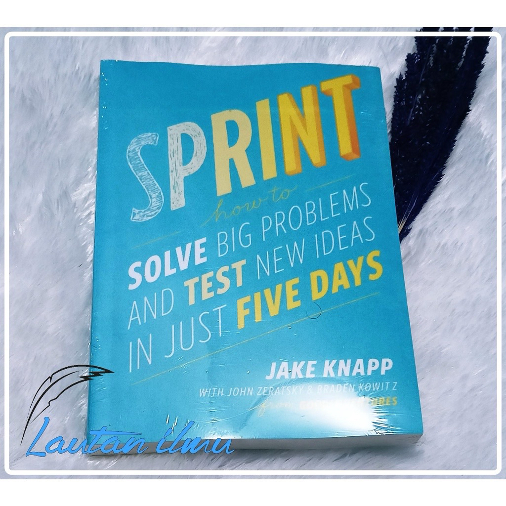 Buku Sprint: How to Solve Big Problem by Jake Knapp