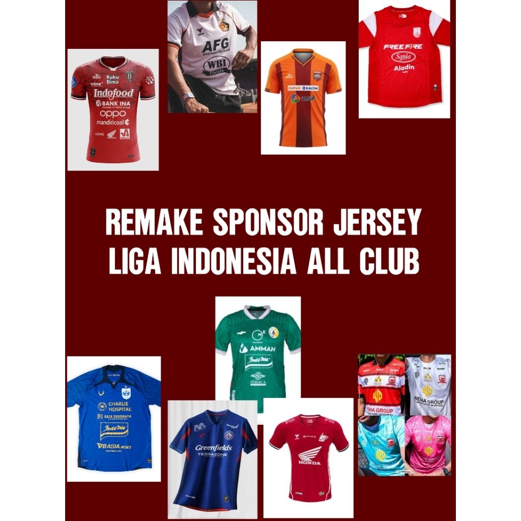 Remake sponsor jersey liga Indonesia all club persib persebaya arema persija borneo bali united dewa