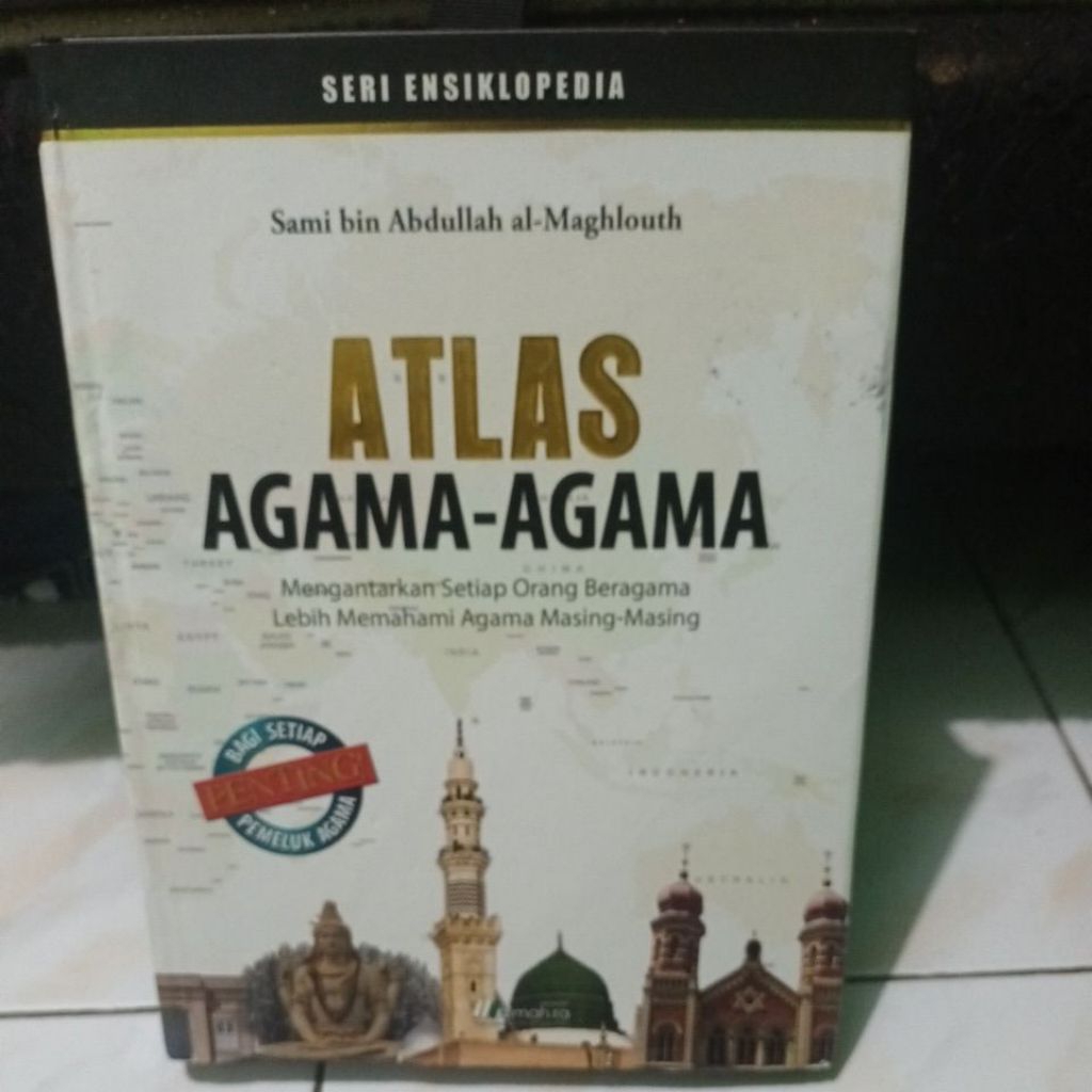Seri Ensiklopedia Discovery Islam : Atlas Agama-Agama - Sami Bin Abdullah al-Maghlout