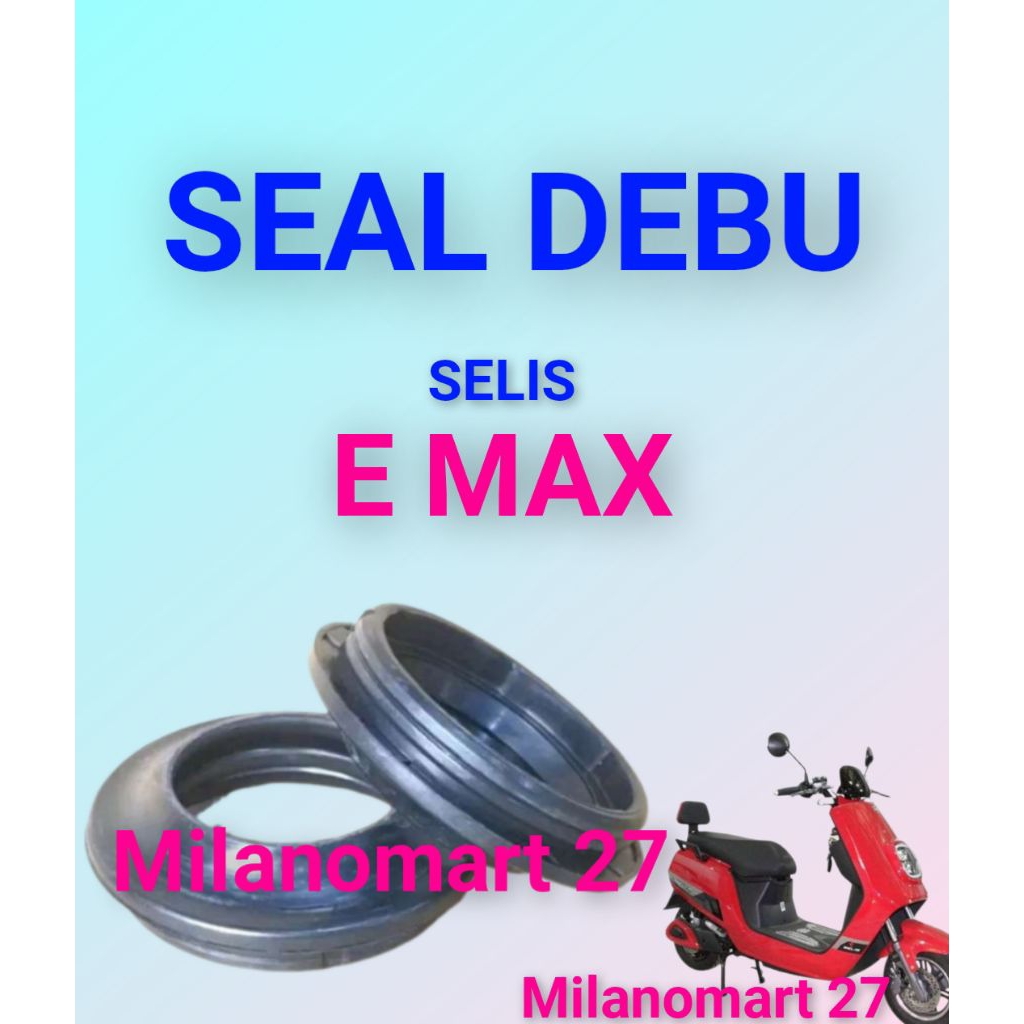 seal debu skok depan sepeda listrik selis E MAX sil abu shock depan motor listrik selis emax
