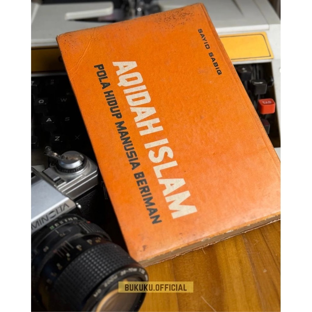 Buku Aqidah Islam: Pola Hidup Manusia Beriman - Sayid Sabiq