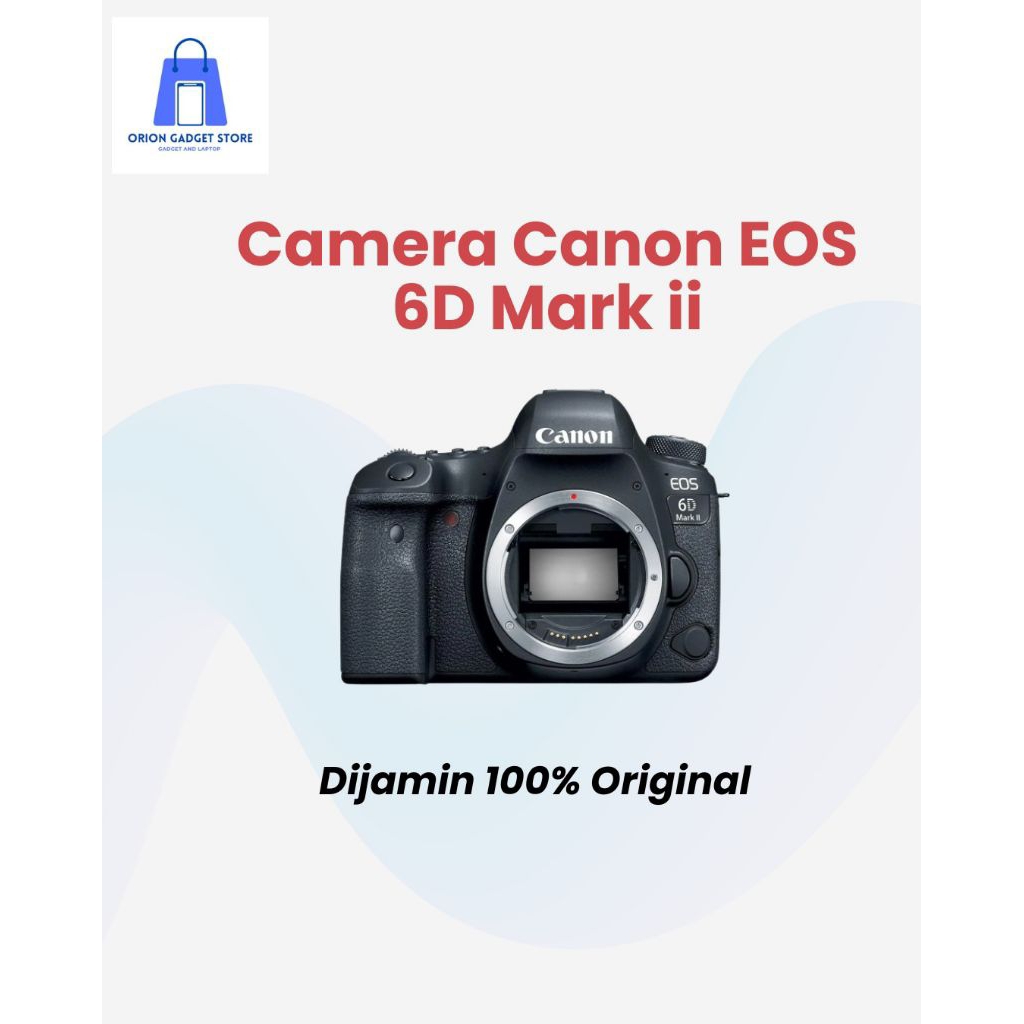 Camera Canon EOS 6D Mark ii