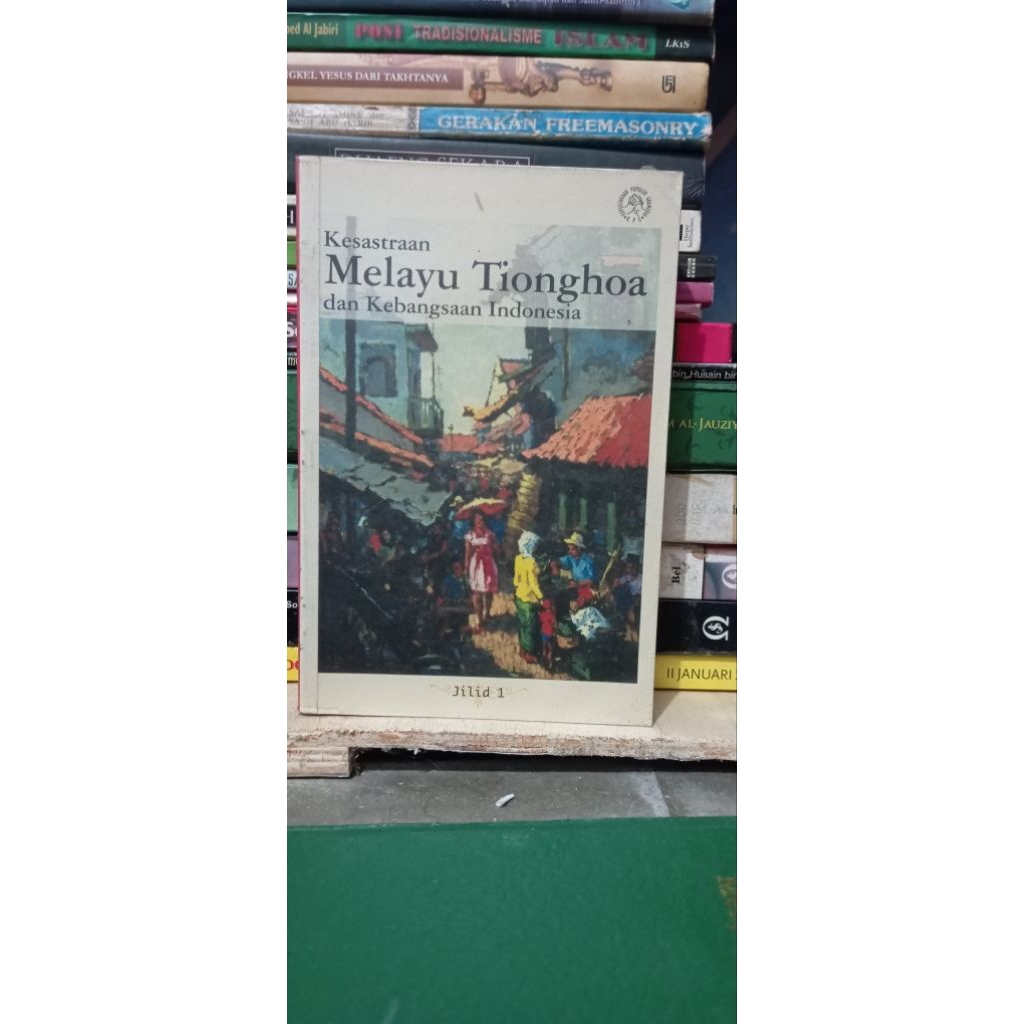 Kesastraan Melayu Tionghoa & Kebangsaan Indonesia jilid 1