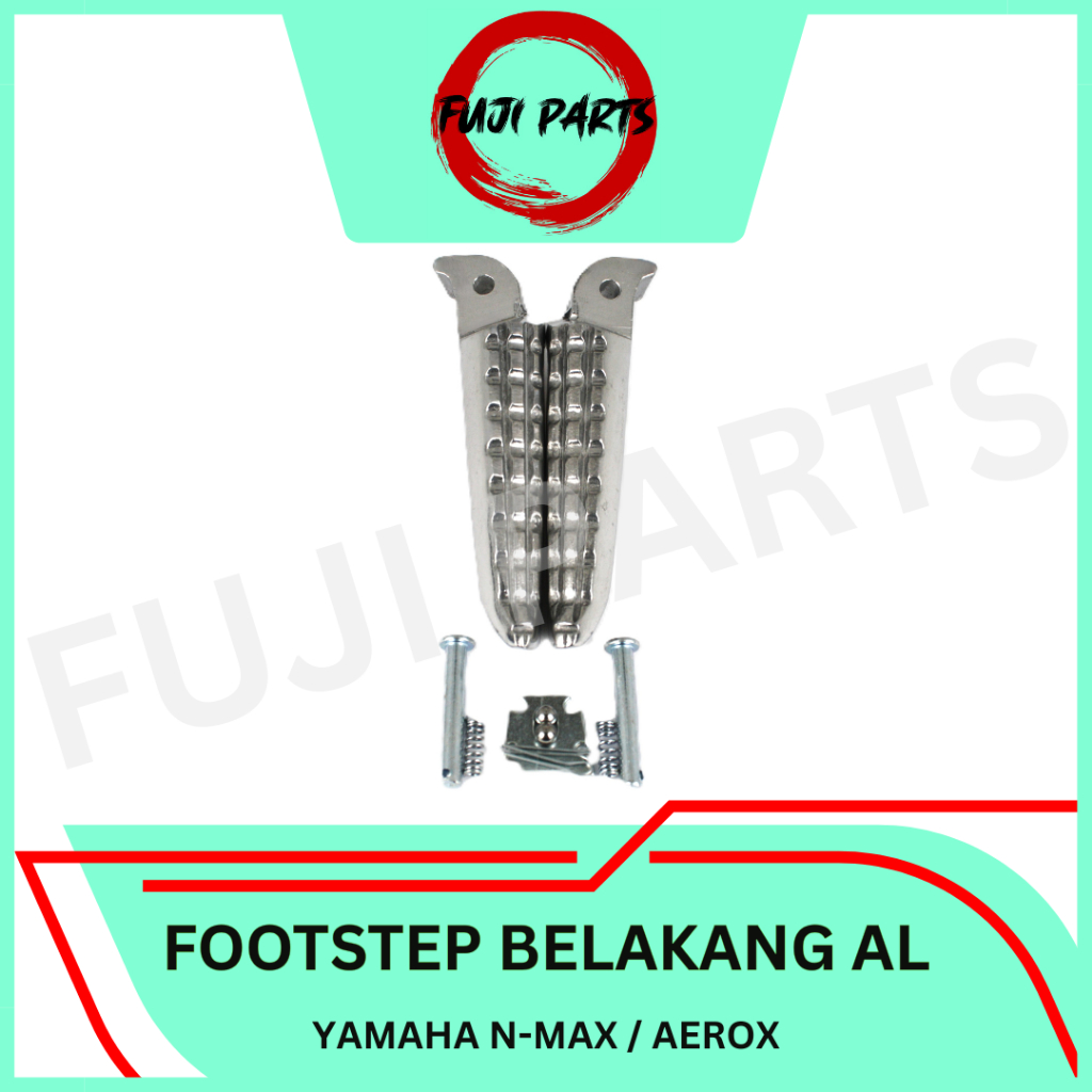 FUJI-PARTS/FOOTSTEP-BELAKANG-ALUMINIUM/STEP/INJAKAN/PIJAKAN/KAKI/MOTOR/YAMAHA-NMAX/AEROX/GRADE-ORI