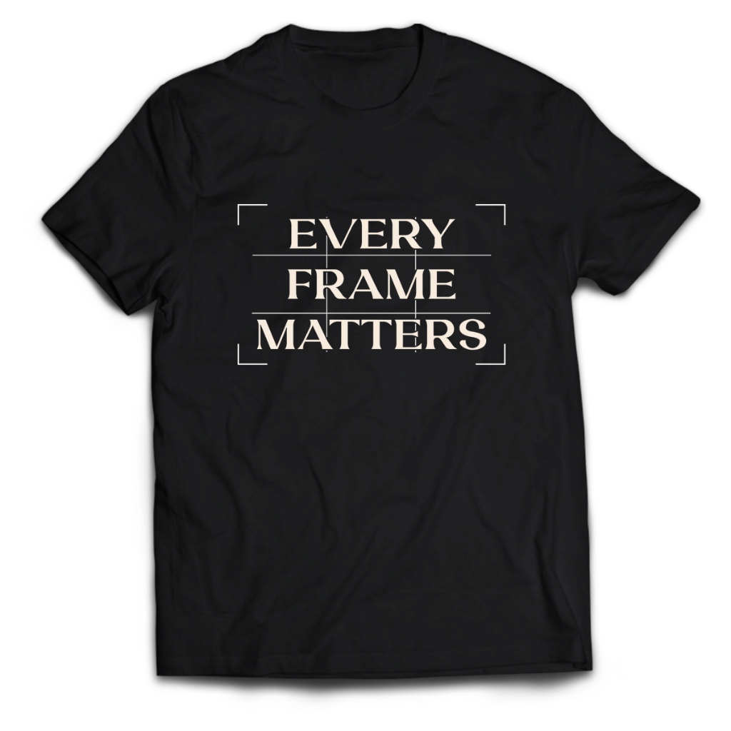 Kaos Pria Film Crew EVERY FRAME MATTERS Dewasa Baju Atasan Unisex PakeKaos