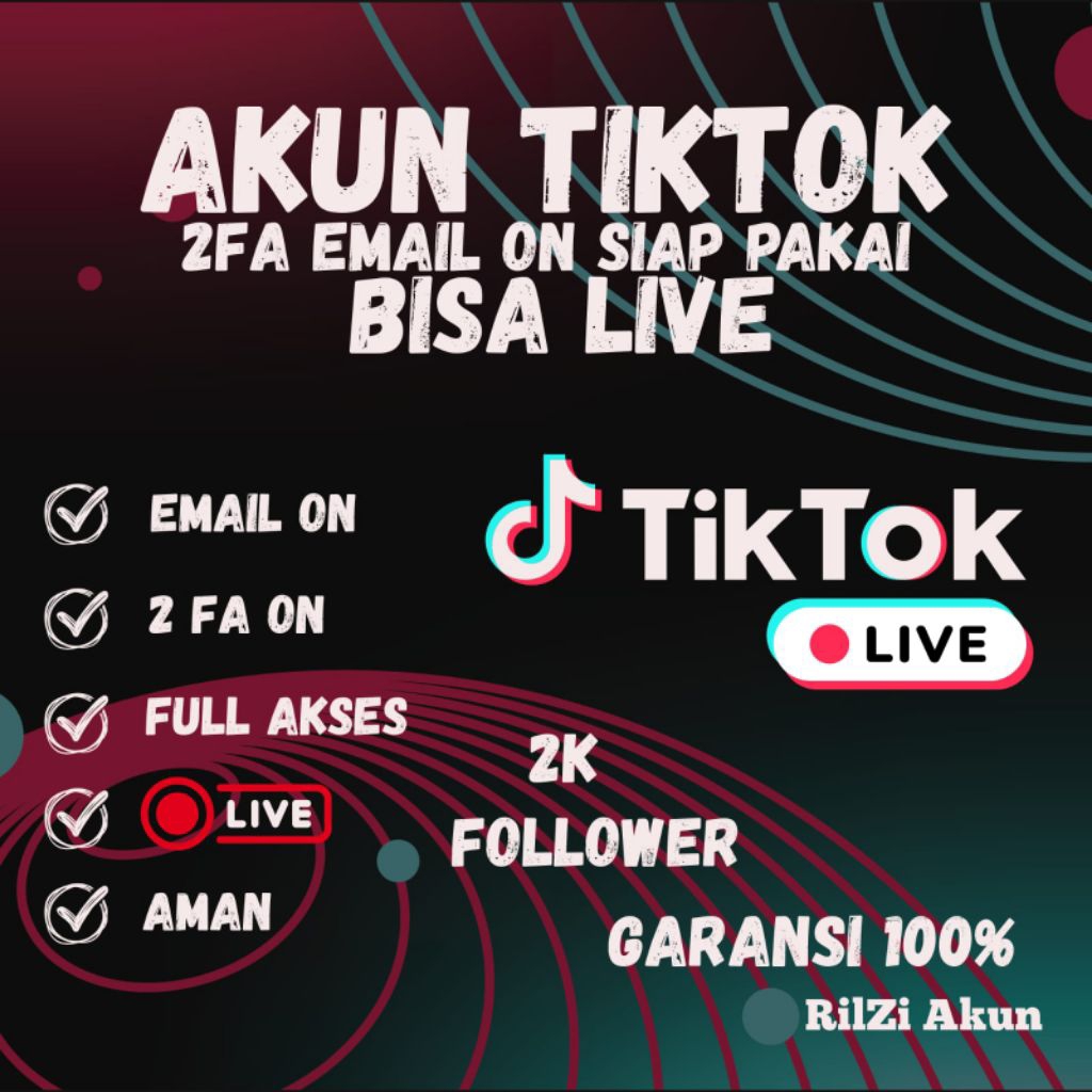 PAKET AKUN TIKTOK SIAP LIVE - FOLLOWERS 2K+-10K+- 2FA AKTIF & BERGARANSI
