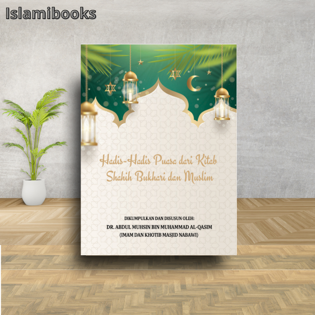 Hadits Hadits Tentang Puasa Dalam Kitab Sohih Bukhori Muslim