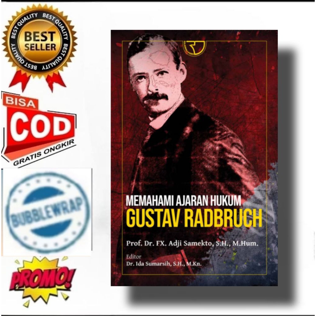 buku Memahami Ajaran Hukum Gustav Radbruch – Prof. Dr. FX. Adji Samekto, S.H., M.Hum.