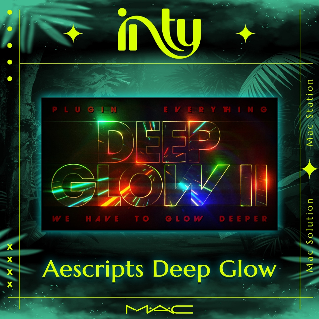 MAC - Aescripts Deep Glow 2 v1.0.2 | Activated Version