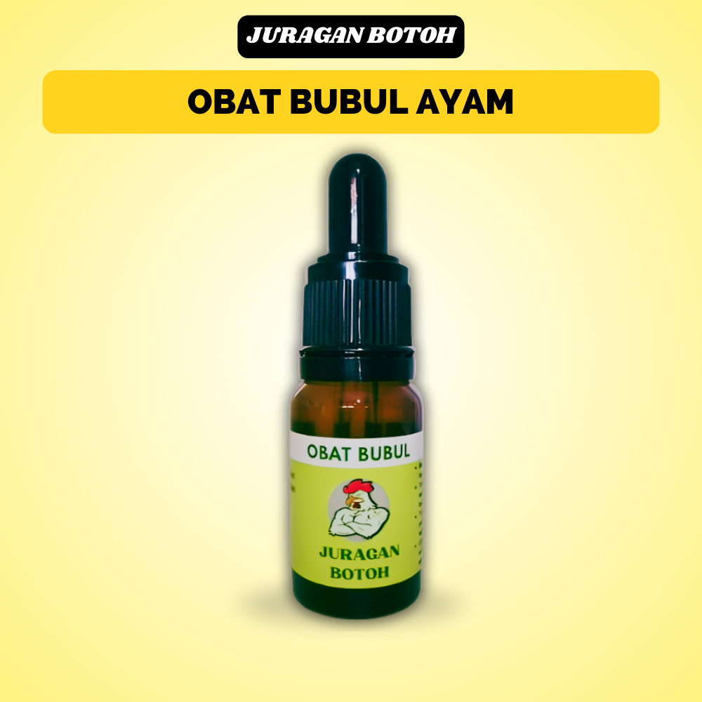 Obat Bubul Ayam Juragan Botoh 10ml Ampuh Obati Bubul Pada Kaki Ayam