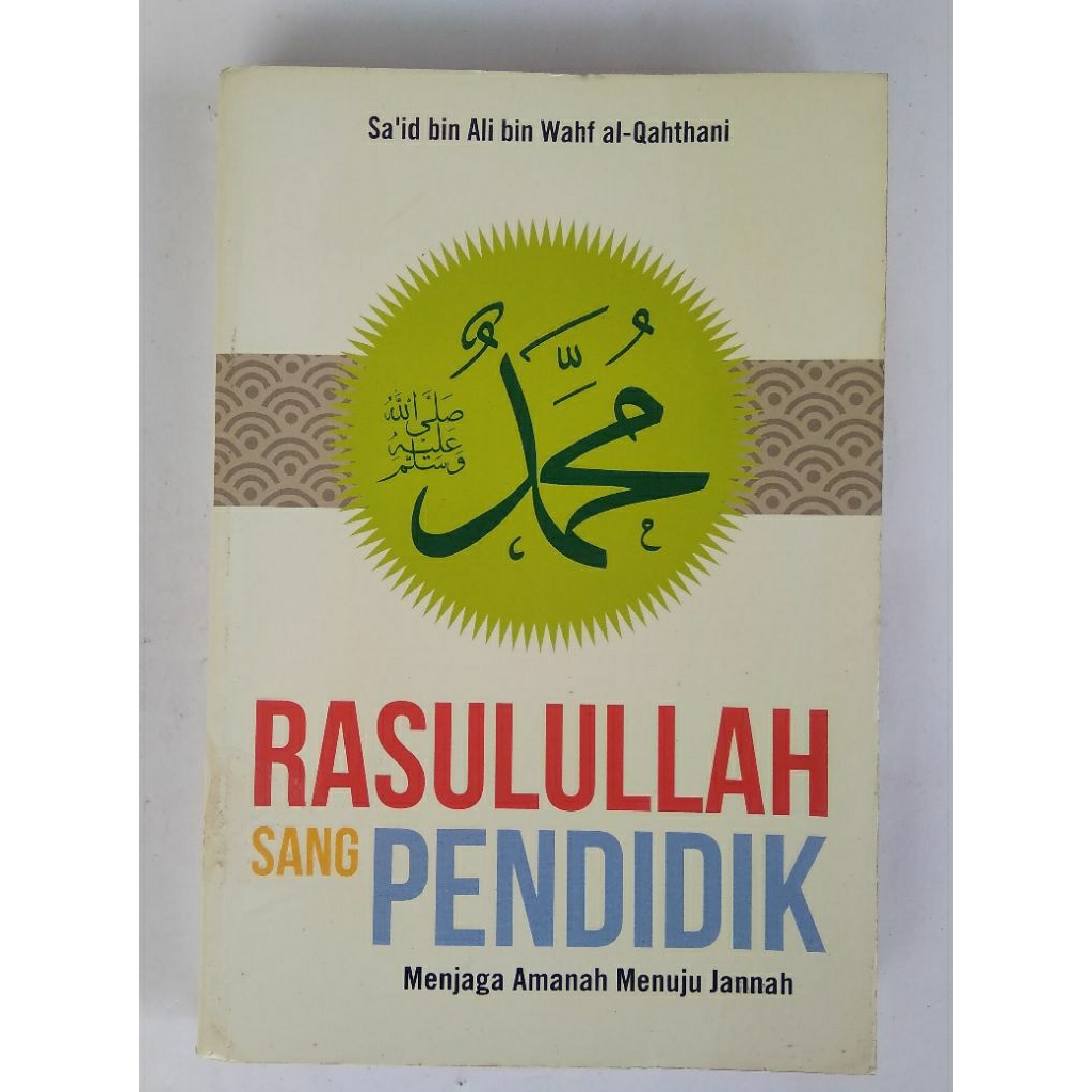 Rasulullah Sang Pendidik : Menjaga Amanah Menuju Jannah < Sa'id bin Ali bin Wahf al-Qahthani < Tinta