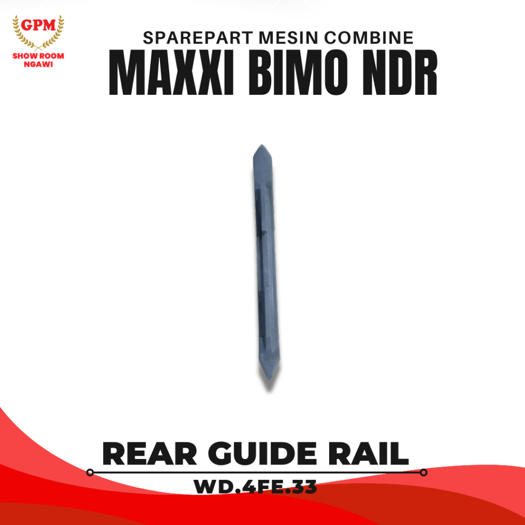 Sparepart Suku Cadang Rear Guide Rail WD.4FE.33 untuk Mesin Panen Padi Combine Harvester MAXXI BIMO 
