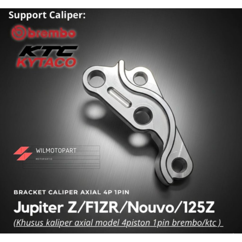 BREKET KALIPER 4P 4P PISTON AXIAL DISC 260 MM JUPITER Z FIZR NOUVO YAMAHA 125Z