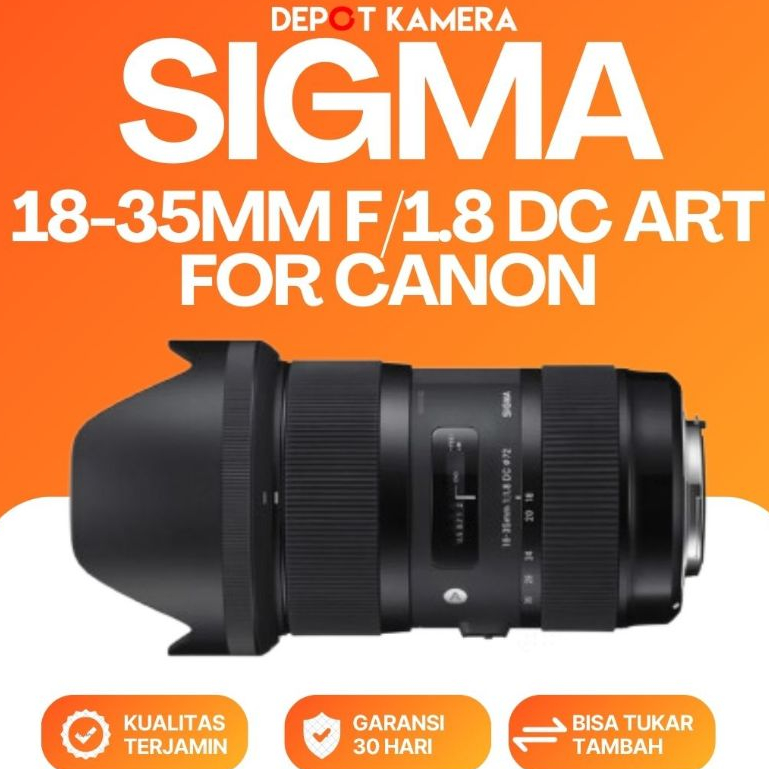 ( DEPOT KAMERA ) SECOND - SIGMA 18-35MM F/1.8 DC ART FOR CANON