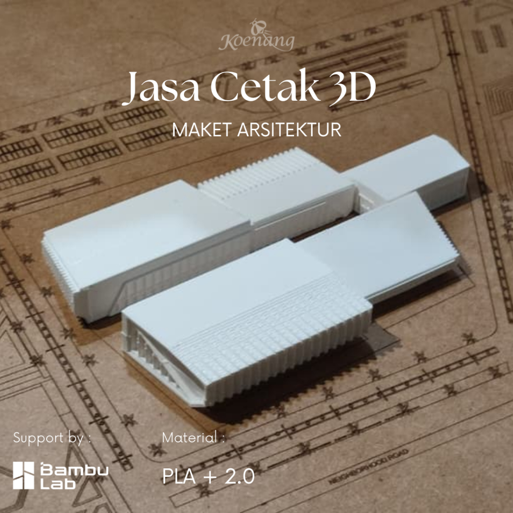 Jasa Cetak 3D Maket Arsitektur | 3D PRINT MAKET