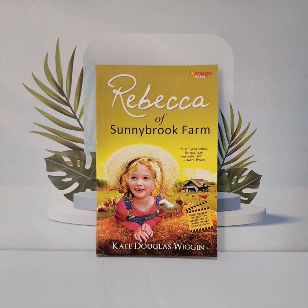 Novel Karya Kate Douglas Wiggin Rebecca Of Sunnybrook Farm Bahasa Indonesia Softcover Kondisi Bagus