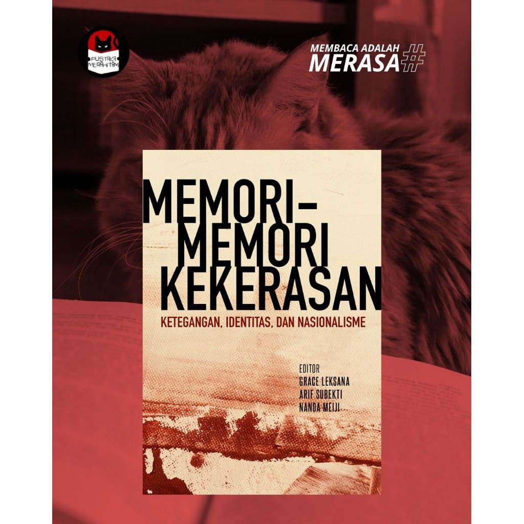 Memori-Memori Kekerasan: Ketegangan, Identitas, dan Nasionalisme