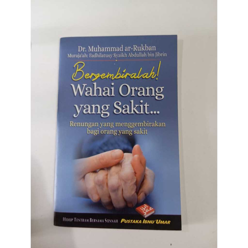 Buku Saku Islam “Bergembiralah Wahai Orang Yang Sakit” – Renungan Islami Penyejuk Hati | Kado Islami