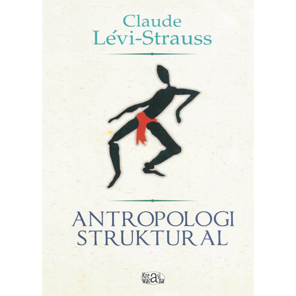 ANTROPOLOGI STRUKTURAL - Claude Levi Strauss