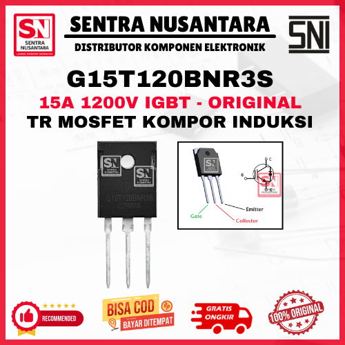 Transistor Mosfet G15T120BNR3S Kompor Induksi ORIGINAL 25A 1200v IGBT | TR G15T120 | Mosfet G15T120 