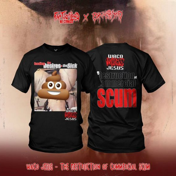 WACO JESUS - FEEDING THE DESIRES OF THE SICK | BRUTAL DEATH METAL / TSHIRT DISTRO  / DEATH METAL / T