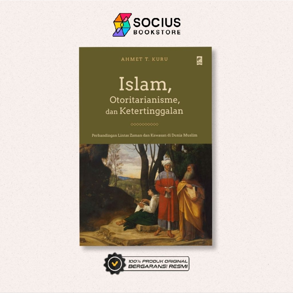 ISLAM, OTORITARIANISME, DAN KETERTINGGALAN