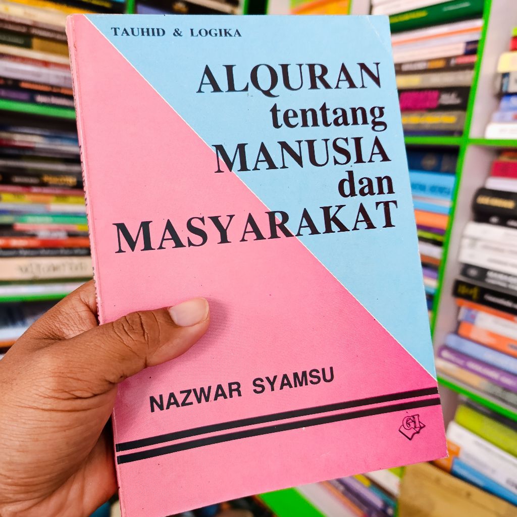 buku Alquran tentang manusia dan masyarakat - Nazwar Syamsu original