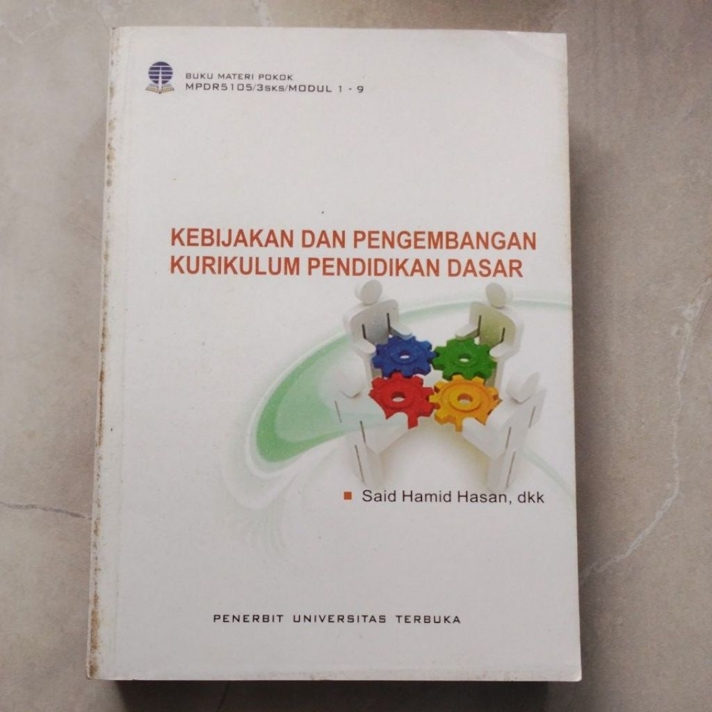 Kebijakan dan Pengembangan Kurikulum Pendidikan Dasar ( ORI BEKAS )Said Hamid Hasan #UT