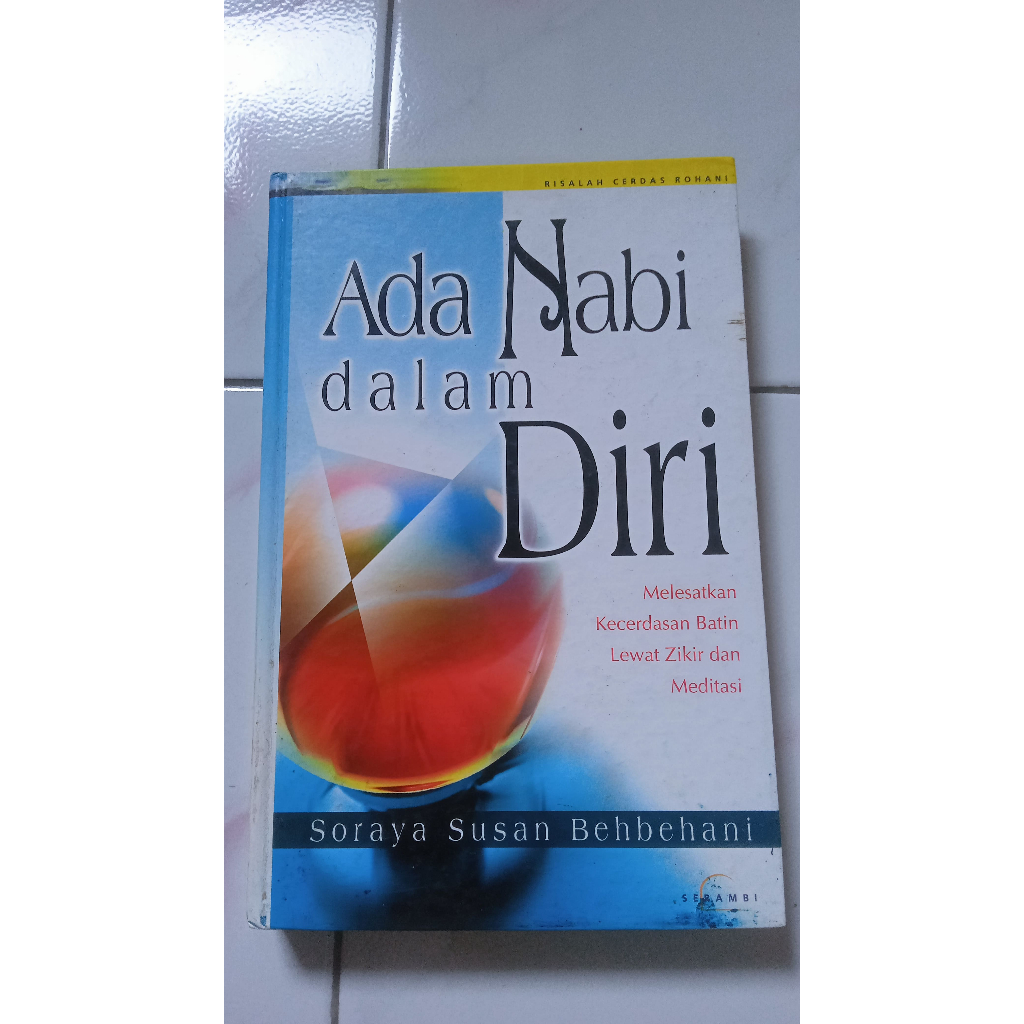 Ada Nabi Dalam Diri - Melesatkan Kecerdasan Batin Lewat Zikir dan Meditasi