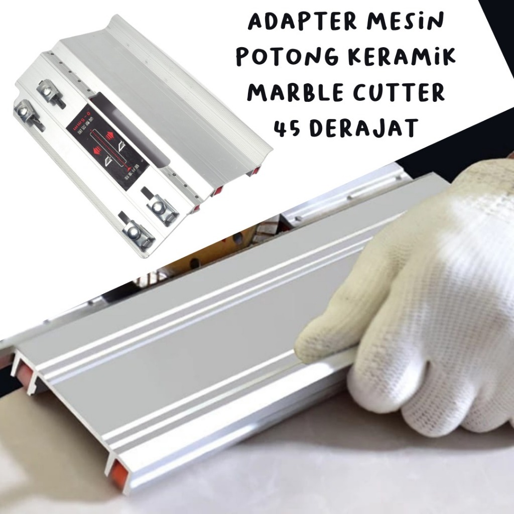 Dudukan Miter 45 Derajat Adapter Mesin Potong Keramik // Adapter Mesin Potong Keramik Marble Cutter 