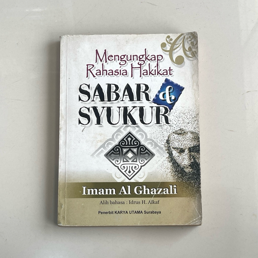 Buku MENGUNGKAP RAHASIA HAKIKAT SABAR DAN SYUKUR oleh IMAM AL GHAZALI