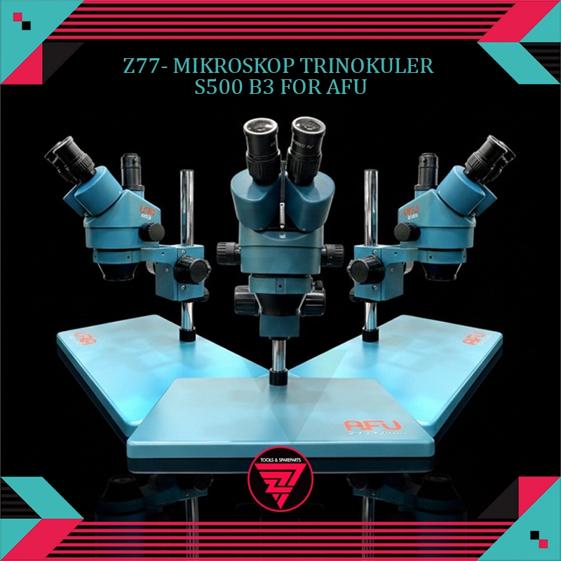Z77 - Mikroskop Trinokuler S500 B3 for AFU / Microscope Stereo Trinokuler S500 Alas Lebar B3 Plus LE